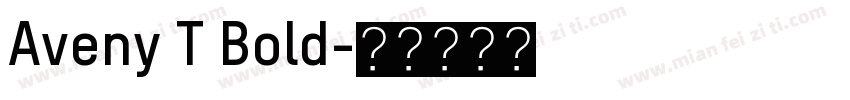 Aveny T Bold字体转换